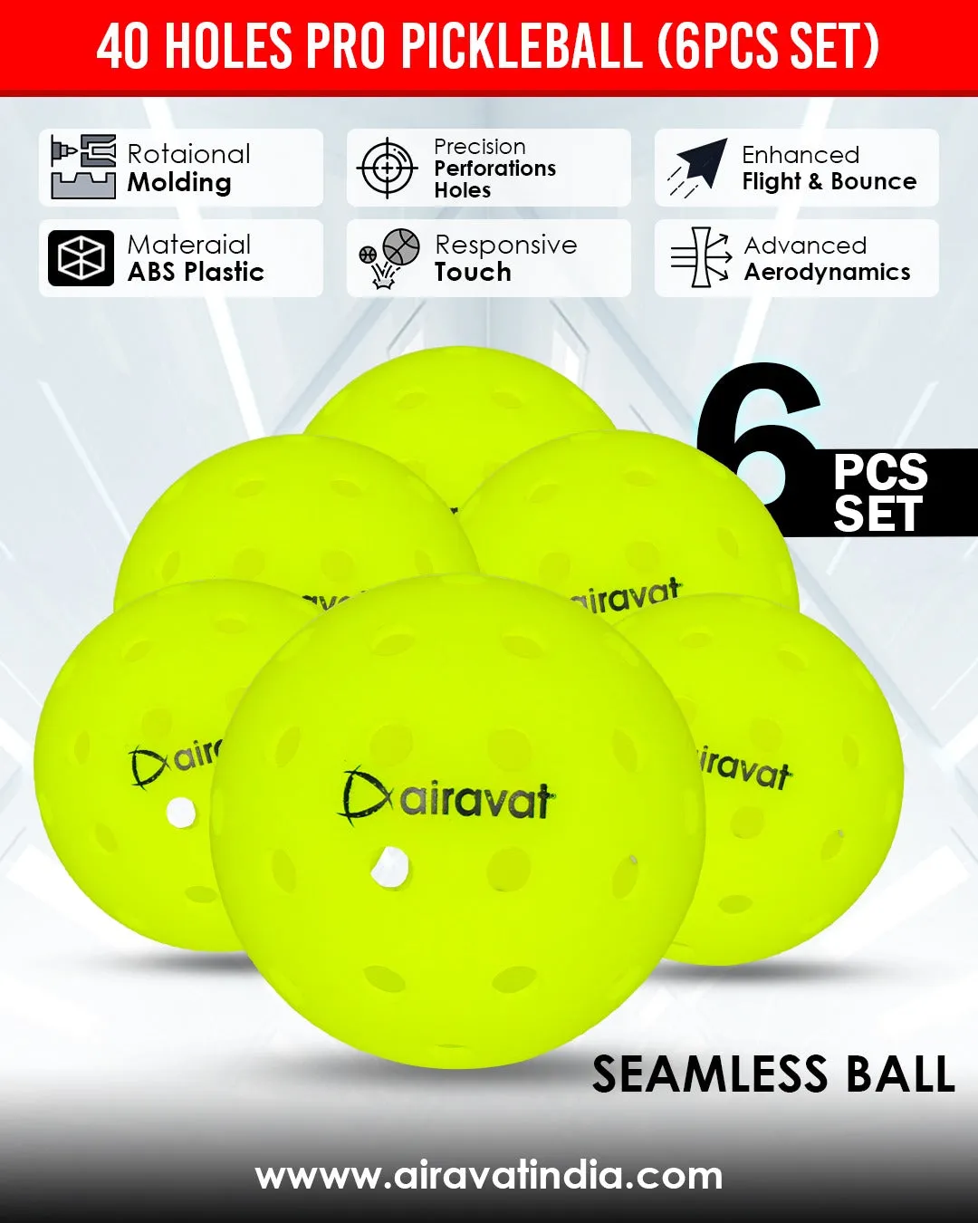 Airavat 40 HOLE PICKLEBALL ( COMPETITION ) 6 PCS SET