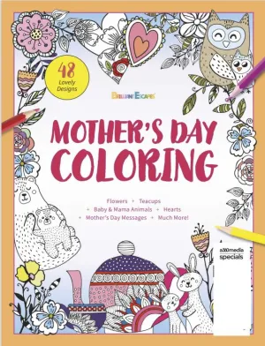 Brilliant Escapes - Mother's Day Coloring Book: 48 Lovely Designs To Relax And Add Her Own Sense Of Creativity