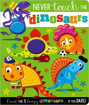 Never Touch the Dinosaur - Counting Board Book